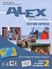 Alex et les autres 2. Vol. unico. Ediz. express. Con e-book. Con espansione online