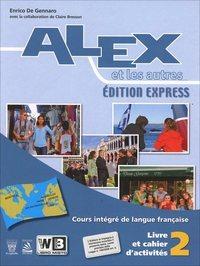 Alex et les autres 2. Vol. unico. Ediz. express. Con e-book. Con espansione online - E. De Gennaro - Libro Il Capitello 2012 | Libraccio.it