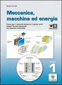 Meccanica. Macchine ed energia. Per gli Ist. tecnici e professionali. Vol. 1 - G. Cornetti - Libro Il Capitello 2012 | Libraccio.it