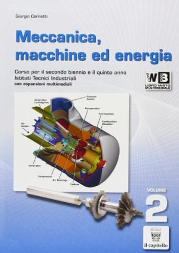 Meccanica. Macchine ed energia. Per gli Ist. tecnici e professionali. Vol. 2 - G. Cornetti - Libro Il Capitello 2013 | Libraccio.it