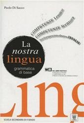 La nostra lingua. Per le Scuole superiori. Con e-book. Con espansione online