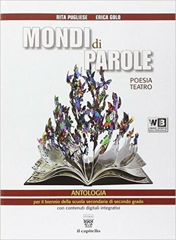 Mondi di parole. Con e-book. Con espansione online - R. Pugliese, E. Golo - Libro Il Capitello 2014 | Libraccio.it