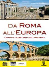 Da Roma all'Europa. Per il Liceo linguistico. Con e-book. Con espansione online