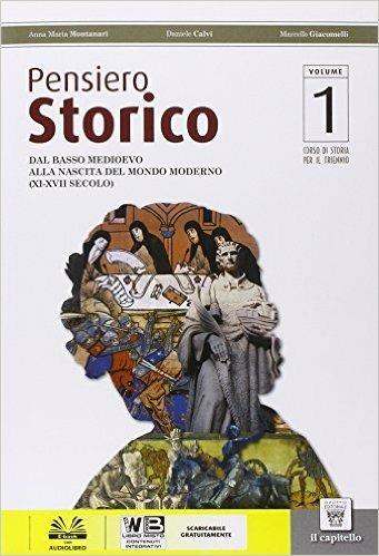 Pensiero storico. Costituzione. Con atlante storico. Per le Scuole superiori. Vol. 1 - A. M. Montanari, D. Calvi, M. Giacomelli - Libro Il Capitello 2015 | Libraccio.it