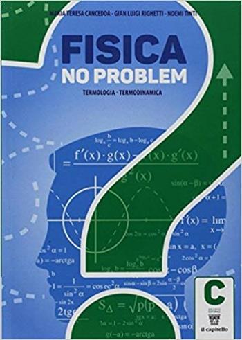 Fisica per moduli. Con e-book. Con espansione online. Vol. C: Termoligia, termodinamica  - Libro Il Capitello 2017 | Libraccio.it