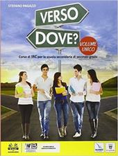 Verso dove? Vol. unico. Con e-book. Con espansione online