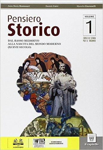 Pensiero storico. Costituzione. Con atlante storico. Per le Scuole superiori. Vol. 1 - A. M. Montanari, D. Calvi, M. Giacomelli - Libro Il Capitello 2015 | Libraccio.it