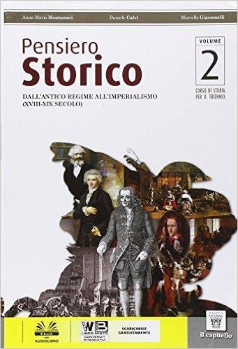 Pensiero storico. Per le Scuole superiori. Vol. 2 - A. M. Montanari, D. Calvi, M. Giacomelli - Libro Il Capitello 2015 | Libraccio.it