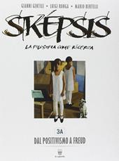 Sképsis. La filosofia come ricerca. Volume 3A-3B-Filosofia Ora 3. Per i Licei. Con e-book. Con espansione online