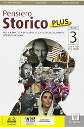 Pensiero storico plus. Con e-book. Con espansione online. Vol. 3