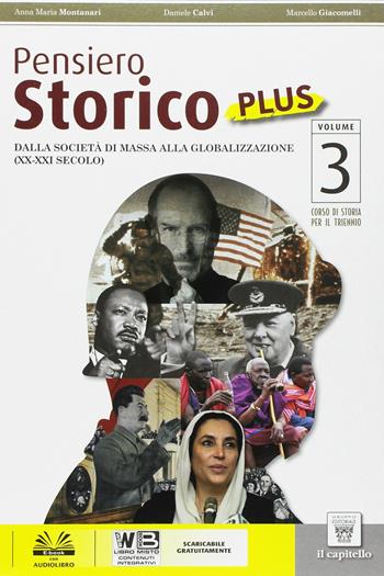 Pensiero storico plus. Con e-book. Con espansione online. Vol. 3 - A. M. Montanari, D. Calvi, M. Giacomelli - Libro Il Capitello 2016 | Libraccio.it