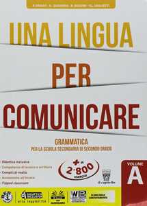 Image of Una lingua per comunicare. Per il biennio delle Scuole superiori....