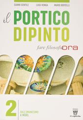 Il portico dipinto. Fare filosofia ora. Con e-book. Con espansione online. Vol. 2