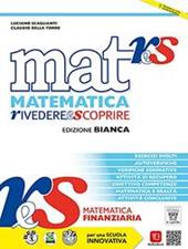 Mat res. Matematica rivedere e scoprire. Ediz. bianca. Finanziaria. e professionali. Con e-book. Con espansione online. Vol. 2