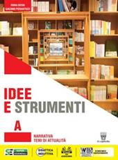 Idee e strumenti. Letteratura delle origini. Antologia per il biennio delle Scuole superiori. Con e-book. Con espansione online