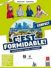 C'est formidable! Compact. Communication, culture, citoyenneté. Con e-book. Con espansione online