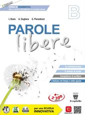 Parole libere. Corso di grammatica. Vol. B. Con e-book. Con espansione online