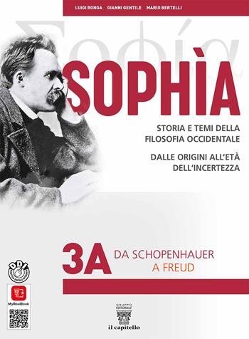 Sophia. Storia e temi della filosofia occidentale. Per i Licei calssici e gli Ist. magistrali. Con e-book. Con espansione online. Vol. 3A-3B: Da Schopenhauer a Freud-Da Husserl a oggi - L. Ronga, G. Gentile, M. Bertelli - Libro Il Capitello 2022 | Libraccio.it