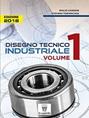 Disegno tecnico industriale. Vol. 1-2. Per le Scuole superiori. - Emilio Chirone, Stefano Tornincasa - Libro Il Capitello 2021 | Libraccio.it