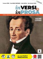 In versi e in prosa. Storia e antologia della letteratura italiana nel contesto culturale europeo. Giacomo Leopardi. Con e-book. Con espansione online