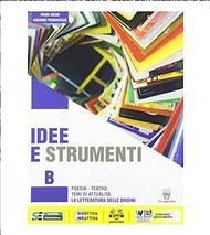 Idee e nuovi strumenti. Con Letteratura delle origini. Per il biennio delle Scuole superiori. Con e-book. Con espansione online. Vol. B: Poesia, teatro, temi di attualità - I. Bosio, G. Pierantozzi - Libro Il Capitello 2022 | Libraccio.it