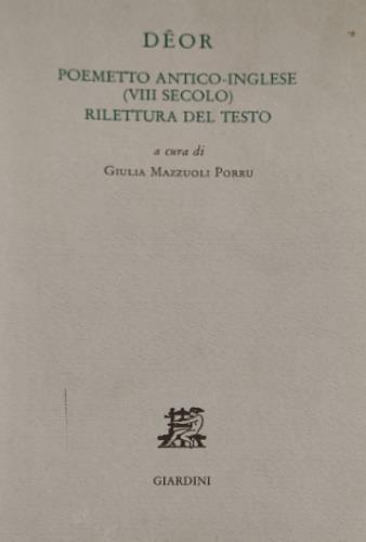 Deor. Poemetto antico inglese dell'VIII secolo. Rilettura del testo - Giulia Mazzuoli Porru - Libro Ist. Editoriali e Poligrafici 1996 | Libraccio.it