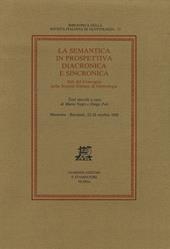 La semantica in prospettiva diacronica e sincronica. Atti del Convegno della Società Italiana di Glottologia (Macerata-Recanati, 22-24 ottobre 1992)