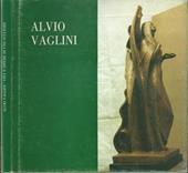 Alvio Vaglini. Vita e opere di uno scultore