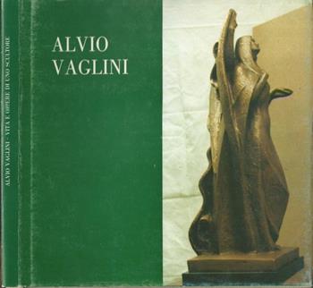 Alvio Vaglini. Vita e opere di uno scultore - Giorgio Ruggeri, Dino Carlesi - Libro Giardini 1989 | Libraccio.it