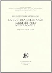 La cultura delle armi. Saggi sull'età napoleonica