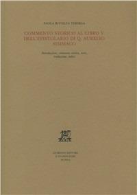Commento storico al libro IV dell'Epistolario di Quinto Aurelio Simmaco - Arnaldo Marcone - Libro Giardini 1987, Biblioteca di studi antichi | Libraccio.it