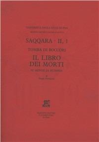 Saqqara II, 1. Tomba di Boccori. Il libro dei morti su bende di mummia - Sergio Pernigotti - Libro Giardini 1985, Supplemento a EVO IV. Serie archeologica | Libraccio.it