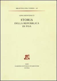 Storia della Repubblica di Pisa - Gino Benvenuti - Libro Giardini 2003, Biblioteca dell'ussero | Libraccio.it