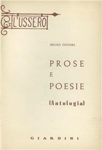 Prose e poesie. Antologia - Bruno Fattori - Libro Giardini 1961, Biblioteca dell'ussero | Libraccio.it