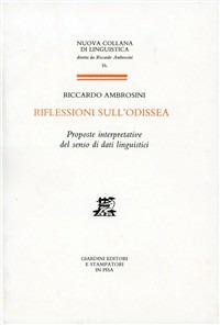Riflessioni sull'Odissea - Riccardo Ambrosini - Libro Giardini 1991, Nuova collana di linguistica | Libraccio.it