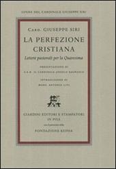 La perfezione cristiana. Lettere pastorali per la Quaresima