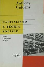 Capitalismo e teoria sociale. Marx, Durkheim e Max Weber