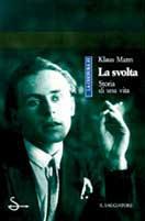 La svolta. Storia di una vita - Klaus Mann - Libro Il Saggiatore 1962, La cultura | Libraccio.it