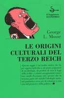 Le origini culturali del Terzo Reich - George L. Mosse - Libro Il Saggiatore 1994, Il Saggiatore economici | Libraccio.it