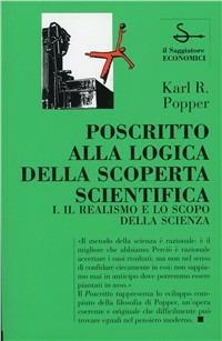 Poscritto alla logica della scoperta scientifica. Vol. 1: Il realismo e lo scopo della scienza - Karl R. Popper - Libro Il Saggiatore 1996, Il Saggiatore economici | Libraccio.it