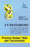 L' utilitarismo - John C. Harsanyi - Libro Il Saggiatore 1995, Il Saggiatore economici | Libraccio.it