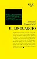 Il linguaggio - Leonard Bloomfield - Libro Il Saggiatore 1996, Est. Saggi | Libraccio.it