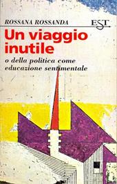 Un viaggio inutile o della politica come educazione sentimentale