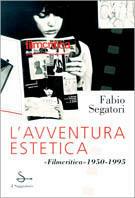 L' avventura estetica - Fabio Segatori - Libro Il Saggiatore, La cultura | Libraccio.it