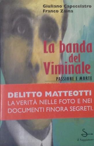 La banda del Viminale - Giuliano Capecelatro, Franco Zaina - Libro Il Saggiatore 1996, Nuovi saggi | Libraccio.it