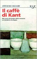 Il caffè di Kant - Ottavio Cecchi - Libro Il Saggiatore 1997, Est | Libraccio.it