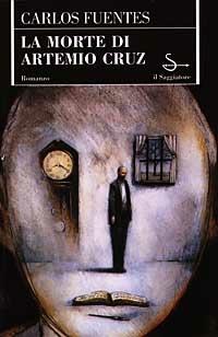 La morte di Artemio Cruz - Carlos Fuentes - Libro Il Saggiatore 1997, Scritture | Libraccio.it