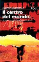 Il centro del mondo - Dzevad Karahasan - Libro Il Saggiatore, Est | Libraccio.it