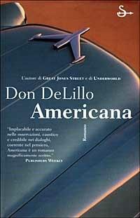 Americana - Don DeLillo - Libro Il Saggiatore 2000, Scritture | Libraccio.it