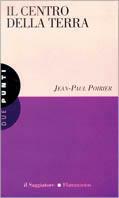 Il centro della terra - Jean-Paul Poirier - Libro Il Saggiatore 1998, Due punti | Libraccio.it